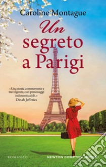 Un segreto a Parigi. E-book. Formato EPUB ebook di Caroline Montague