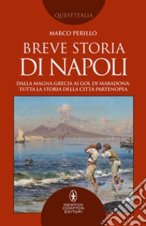 Breve storia di Napoli. E-book. Formato EPUB ebook di Marco Perillo