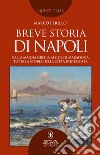 Breve storia di Napoli. E-book. Formato EPUB ebook