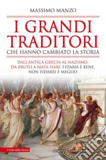 I grandi traditori che hanno cambiato la storia. E-book. Formato EPUB ebook di Massimo Manzo