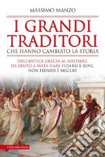 I grandi traditori che hanno cambiato la storia. E-book. Formato EPUB ebook