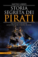 Storia segreta dei pirati. E-book. Formato EPUB ebook