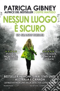 Nessun luogo è sicuro. E-book. Formato EPUB ebook di Patricia Gibney