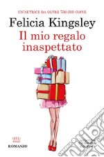 Il mio regalo inaspettato. E-book. Formato EPUB ebook