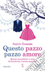 Questo pazzo pazzo amore. E-book. Formato EPUB