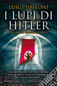I lupi di Hitler. E-book. Formato EPUB ebook