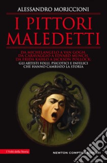 I pittori maledetti. E-book. Formato EPUB ebook di Alessandro Moriccioni