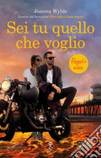 Sei tu quello che voglio. E-book. Formato EPUB ebook di Joanna Wylde