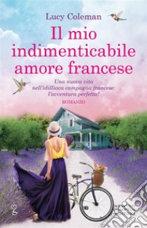 Il mio indimenticabile amore francese. E-book. Formato EPUB ebook di Lucy Coleman