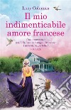 Il mio indimenticabile amore francese. E-book. Formato EPUB ebook di Lucy Coleman