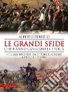 Le grandi sfide che hanno cambiato la storia. E-book. Formato EPUB ebook di Alberto Peruffo