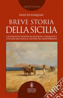 Breve storia della Sicilia. E-book. Formato EPUB ebook di Enzo Di Pasquale