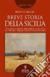 Breve storia della Sicilia. E-book. Formato EPUB ebook di Enzo Di Pasquale