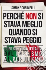 Perché non si stava meglio quando si stava peggio. E-book. Formato EPUB ebook