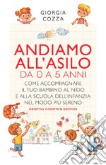 Andiamo all'asilo. Da 0 a 5 anni. E-book. Formato EPUB ebook