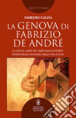 La Genova di Fabrizio De André. E-book. Formato EPUB ebook