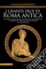 I grandi eroi di Roma antica. E-book. Formato EPUB ebook