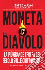 La moneta del diavolo. La più grande truffa del secolo sulle criptovalute. E-book. Formato EPUB ebook