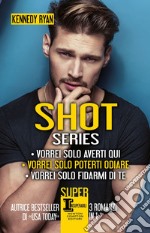 Shot Series. E-book. Formato EPUB ebook