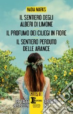 Il sentiero degli alberi di limone - Il profumo dei ciliegi in fiore - Il sentiero perduto delle arance. E-book. Formato EPUB ebook