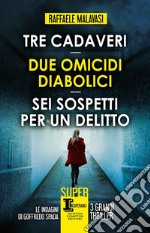 Tre cadaveri - Due omicidi diabolici - Sei sospetti per un delitto. E-book. Formato EPUB ebook