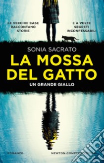 La mossa del gatto. E-book. Formato EPUB ebook di Sonia Sacrato