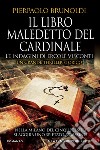 Il libro maledetto del Cardinale. Le indagini di Ercole Visconti. E-book. Formato EPUB ebook di Pierpaolo Brunoldi