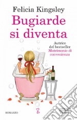 Bugiarde si diventa. E-book. Formato EPUB ebook