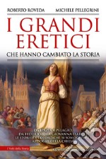 I grandi eretici che hanno cambiato la storia. E-book. Formato EPUB ebook