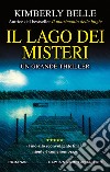 Il lago dei misteri. E-book. Formato EPUB ebook di Kimberly Belle