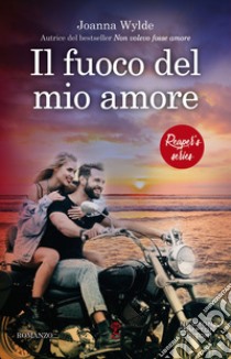 Il fuoco del mio amore. E-book. Formato EPUB ebook di Joanna Wylde