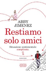 Restiamo solo amici. E-book. Formato EPUB ebook