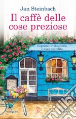 Il caffè delle cose preziose. E-book. Formato EPUB ebook