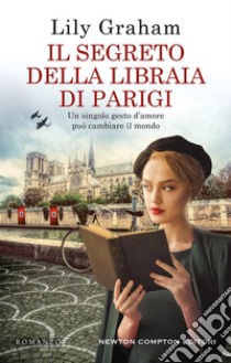 Il segreto della libraia di Parigi. E-book. Formato EPUB ebook di Lily Graham