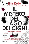 il mistero del Lago dei cigni. E-book. Formato EPUB ebook di Erin Kelly