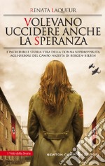 Volevano uccidere anche la speranza. E-book. Formato EPUB ebook