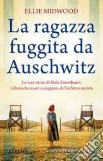 La ragazza fuggita da Auschwitz. E-book. Formato EPUB ebook di Ellie Midwood