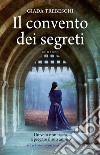 Il convento dei segreti. E-book. Formato EPUB ebook di Giada Trebeschi