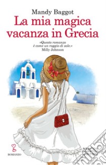 La mia magica vacanza in Grecia. E-book. Formato EPUB ebook di Mandy Baggot