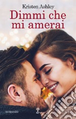 Dimmi che mi amerai. E-book. Formato EPUB