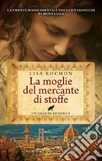 La moglie del mercante di stoffe. E-book. Formato EPUB ebook