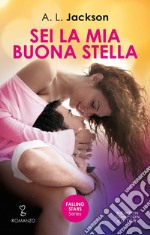 Sei la mia buona stella. E-book. Formato EPUB ebook