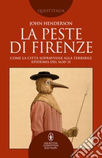 La peste di Firenze. E-book. Formato EPUB ebook di John Henderson