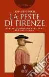 La peste di Firenze. E-book. Formato EPUB ebook