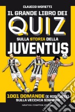 Il grande libro dei quiz sulla storia della Juventus. E-book. Formato EPUB ebook