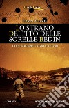 Lo strano delitto delle sorelle Bedin. E-book. Formato EPUB ebook di Chicca Maralfa