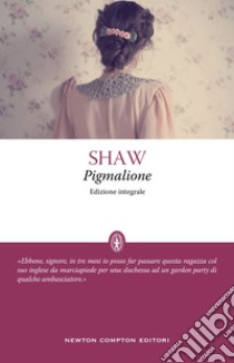 Pigmalione. E-book. Formato EPUB ebook di Bernard George Shaw