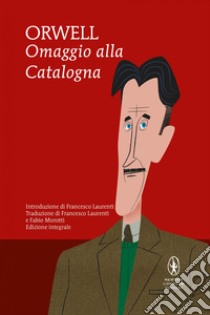 Omaggio alla Catalogna. E-book. Formato EPUB ebook di George Orwell