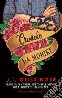 Crudele da morire. E-book. Formato EPUB ebook di J.T. Geissinger