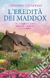 L'eredità dei Maddox. E-book. Formato EPUB ebook di Christina Courtenay